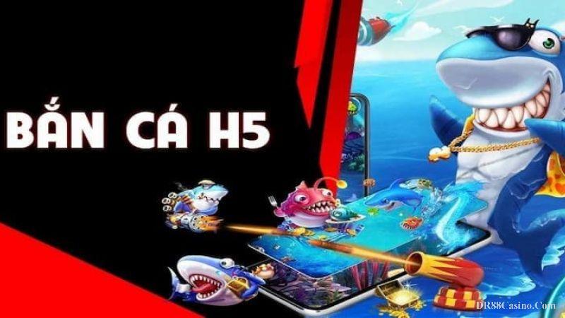 Bắn Cá H5 – Cơ Hội Đổi Đời Với Tựa Game Bắn Cá Đổi Thưởng Hấp Dẫn