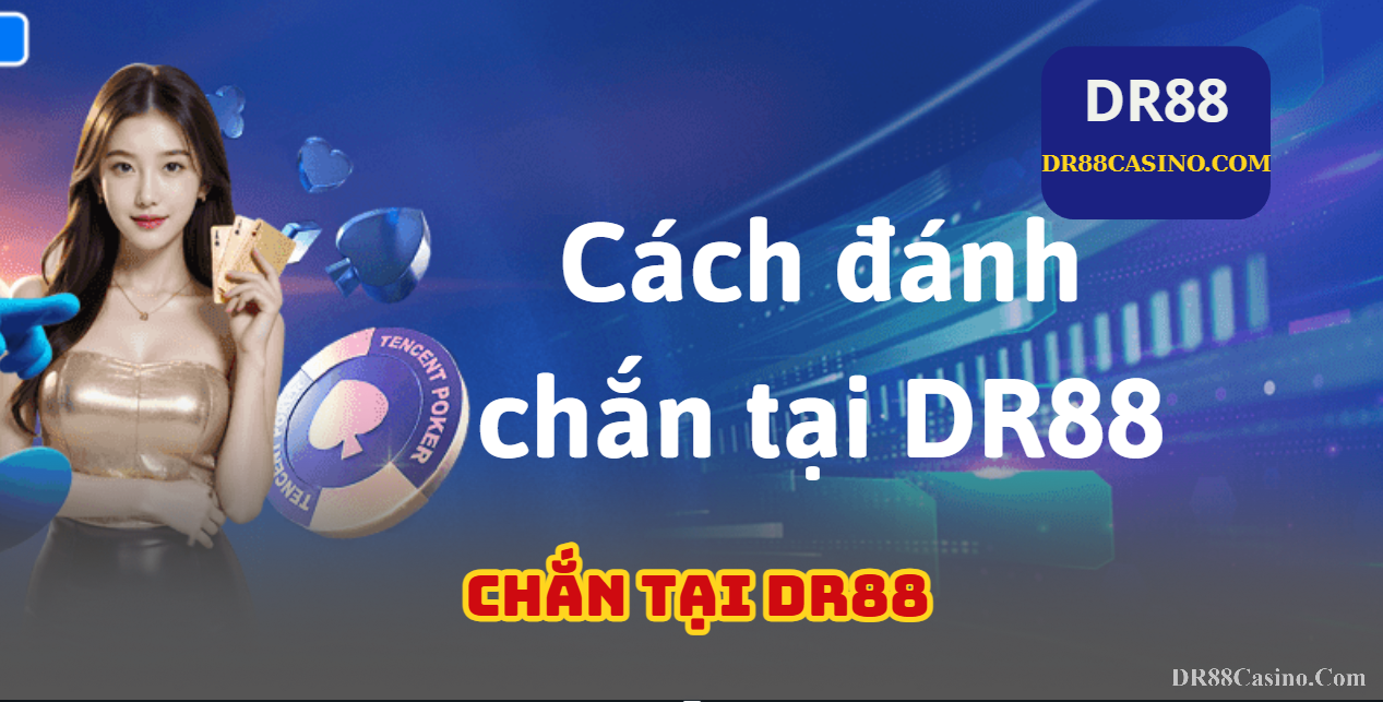 Chắn DR88: Đấu Trí Đỉnh Cao, Rinh Thưởng Liền Tay!